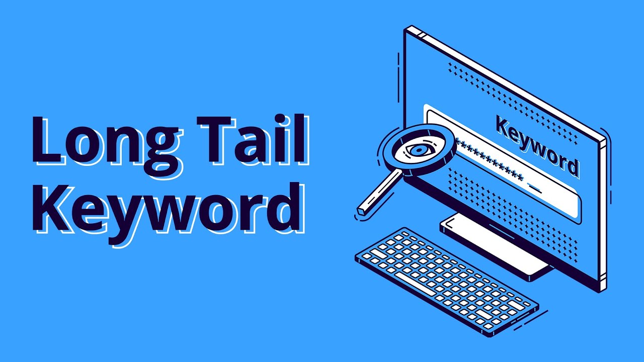 3 simple ways to make the most of long-tail keywords