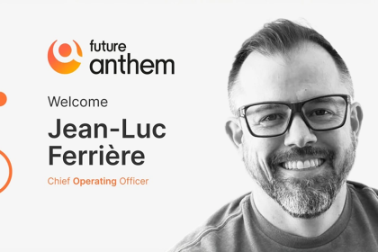 Future Anthem Appoints Jean-Luc Ferrière as COO 2 Future Anthem Appoints Jean-Luc Ferrière as COO