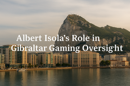 Albert Isola’s Role in Gibraltar Gaming Oversight 13 Albert Isola’s Role in Gibraltar Gaming Oversight