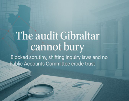 Gibraltar’s credibility test it is failing in plain sight!