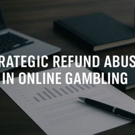 Strategic refund abuse in online gambling! 3 strategic gambling refunds analysis