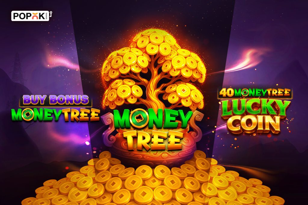 PopOK Gaming Announces the Launch of the Money Tree Series 1 PopOK Gaming Announces the Launch of the Money Tree Series