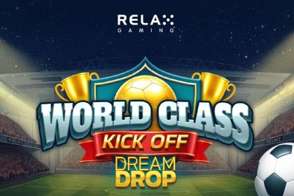 Relax Gaming launches World Class Kick Off Dream Drop slot game