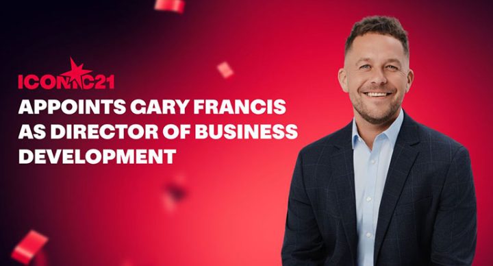 Gary Francis joins ICONIC21 as Director of Business Development