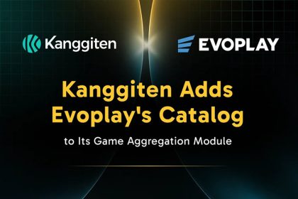 Kanggiten adds Evoplay games to its aggregation module for operators