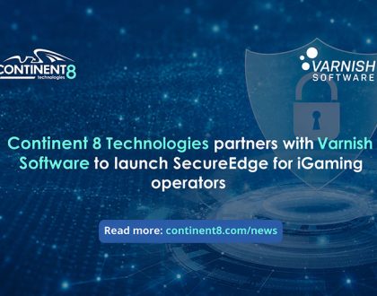 Continent 8 launches SecureEdge CDN with Varnish for iGaming operators
